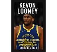KEVON LOONEY: A BIOGRAPHY OF RESILIENCE,QUIET STRENGTH, AND CHAMPIONSHIP HEART