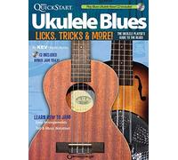 Kev's Quickstart Ukulele Blues: Licks, Tricks & More: The Ukulele Player's Guide to the Blues