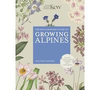 Kew Gardener's Guide to Growing Alpines