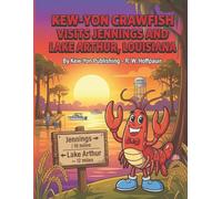 Kew-Yon Crawfish Visits Jennings and Lake Arthur, Louisiana: Coloring Fun from Jennings to Lake Arthur