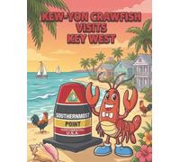 Kew-Yon Crawfish Visits Key West: From the Bayou to the Beach - Adventure Awaits!