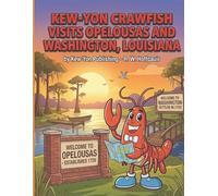 Kew-Yon Crawfish Visits Opelousas and Washington, Louisiana: Where Music, History, and Crawfish Come Together in Small-Town Louisiana