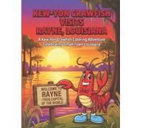 Kew-YonCrawfishVisitsRayne,Louisiana: ALouisianaColoringAdventureCelebratingSmall-TownCharm