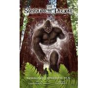 Kewaunee Lapser The Sasquatch People and Their Interdimensional Conn (Tascabile)