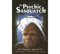 Kewaunee Lapseritis M The Psychic Sasquatch and their UFO Connectio (Tascabile)