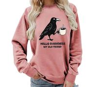 kewing Ciao oscurità mia Vecchia Amica Lettera Stampata Corvo e caffè Grafica Maglia da Donna Girocollo Senza Cappuccio Felpa a Maniche Lunghe Pullover Maglione Top