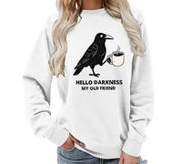 kewing Ciao oscurità mia Vecchia Amica Lettera Stampata Corvo e caffè Grafica Maglia da Donna Girocollo Senza Cappuccio Felpa a Maniche Lunghe Pullover Maglione Top