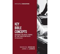 Key Bible Concepts: Defining the Basic Terms of the Christian Faith: : Defining the Basic Terms of the Christian Faith