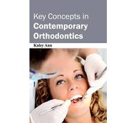 Key Concepts in Contemporary Orthodontics (Copertina rigida)