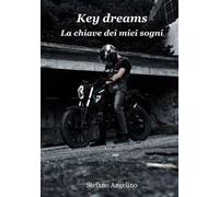 Key dreams. La chiave dei miei sogni