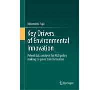 Key Drivers of Environmental Innovation: Patent data analysis for R&D policy making to green transformation