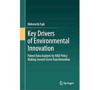 Key Drivers of Environmental Innovation: Patent Data Analysis for R&D Policy Making to Green Transformation