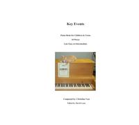 Key Events: Piano Book for Children & Teens, 10 Pieces, Late Easy to Intermediate