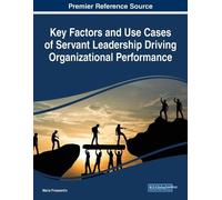 Key Factors and Use Cases of Servant Leadership Driving Organization (Tascabile)