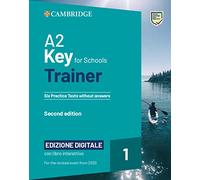 Key for schools trainer for update 2020 exam. Livello A2. Six practice tests without answers. Per la Scuola media. Con e-book. Con espansione online. Con Audio
