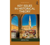 Herman Paul – Key Issues in Historical Theory – Tascabile