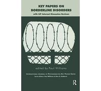 Key Papers on Borderline Disorders: With IJP Internet Discussion Reviews
