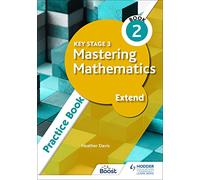 Key Stage 3 Mastering Mathematics Extend Practice Book 2