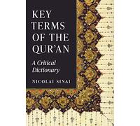 Key Terms of the Qur'an: A Critical Dictionary
