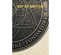 KEY TO MATTER: The Bible Vol. 1: The Pre-Mental Principle