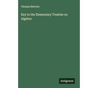 Key to the Elementary Treatise on Algebra