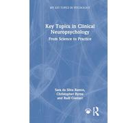 Key Topics in Clinical Neuropsychology: From Science to Practice