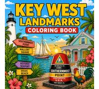 Key West Landmarks Coloring Book: Color the most famous landmarks of Key West, Florida!