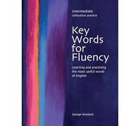 Key Words for Fluency, Intermediate Collocation Practice: Learning and