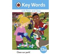 Key Words with Peter and Jane Level 12a Clean Our Park!