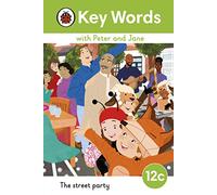 Key Words with Peter and Jane Level 12c The Street Party