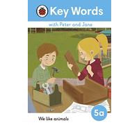 Key Words with Peter and Jane Level 5a We Like Animals