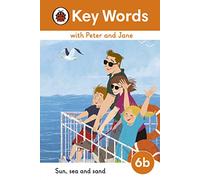 Key Words with Peter and Jane Level 6b Sun Sea and Sand