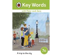 Key Words with Peter and Jane Level 7c A Trip to the City