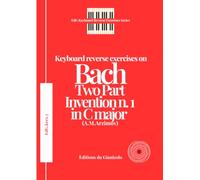 Keyboard reverse exercises on Bach Two-Part Invention n.1 in C major