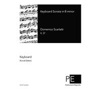 Keyboard Sonata in B minor, K. 27