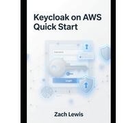 Keycloak and Java App OIDC on AWS Quick Start: Learn Step by Step how to add identity. management to Java