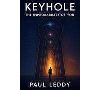 Keyhole: The Improbability of You: 3