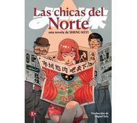 Keyi Sheng Las chicas del Norte (Tascabile)