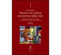 Keynes e la cultura economica della CGIL. Un'analisi del piano del lavoro nella prospettiva della Teoria Generale