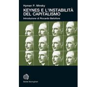 Keynes e l'instabilità del capitalismo - Minsky Hyman P.