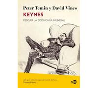 Keynes: Pensar la economía mundial