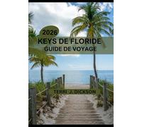 KEYS DE FLORIDE GUIDE DE VOYAGE 2026: Plongée avec tuba, road trips, festivals et trésors cachés vous attendent