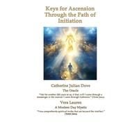 Keys for Ascension Through the Path of Initiation
