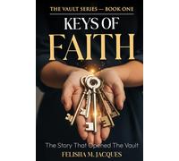 Keys of Faith: The Story That Opened the Vault