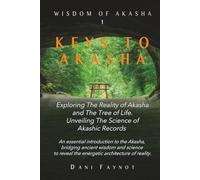 KEYS TO AKASHA (COLOR EDITION): Exploring the Reality of Akasha, the Science of Akashic Records, and the Wisdom of the Tree of Life