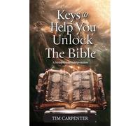 Keys to Help You Unlock the Bible: A Metaphysical Interpretation