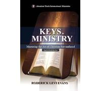 Keys to Ministry: Discovering the Foundation for Service and Ministry in the Church: 6