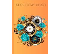 Keys to My Heart: A Timeless Journal of Love and Reflections