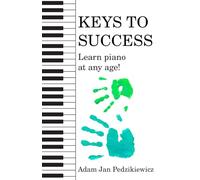 Keys To Success: How to learn piano at any age
