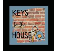 Keys to the House: 8.5" Square Softcover, Easy Organizer, Reminder and Playbook for Home Owners, New Buyers, and Heirs: For Primary Home, Rental, Cottage Organization and Maintenance